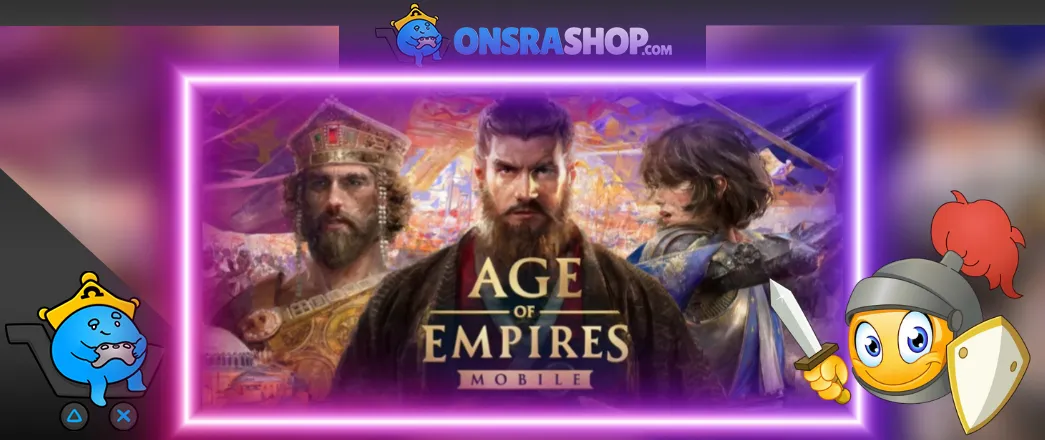 Age of Empires Mobile Yeni Başlayanlar İçin Rehber – Hızlı Gelişme Taktikleri